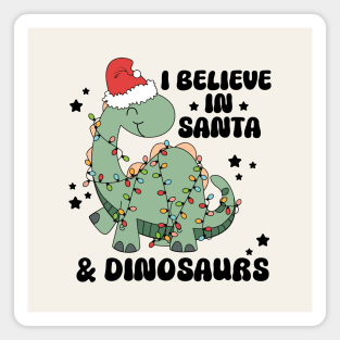I Believe In Santa & Dinosaurs Magnet
